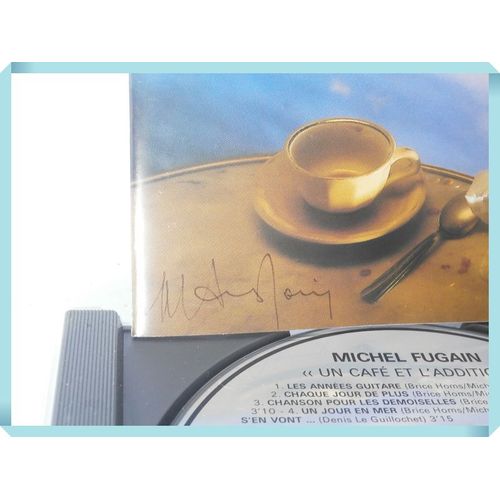 Autographe Michel Fugain - Cd "Un Café Et L'addition" - 1989