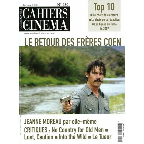 Les Cahiers Du Cinéma N° 630 _ Janvier 2008 _ No Country For Old Men : Le Retour Des Frères Coen / Jeanne Moreau / Lust, Caution : Ang Lee / Into The Wild : Sean Penn / Le Tueur : Cédric Anger