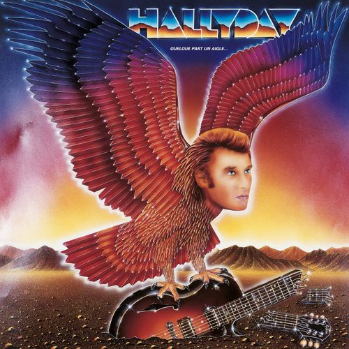 Hallyday Quelque Part Un Aigle...