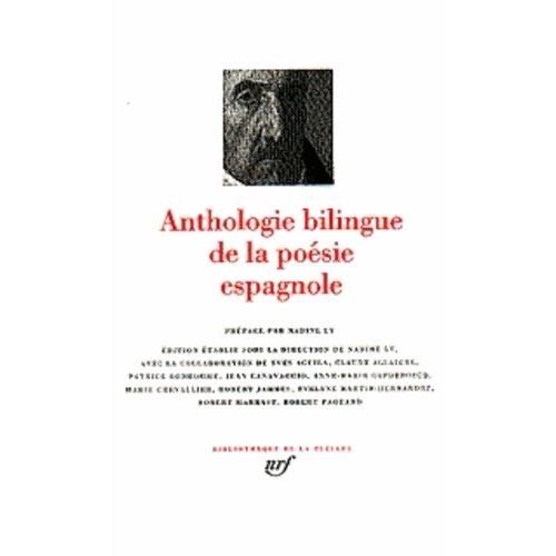 Anthologie Bilingue De La Poésie Espagnole