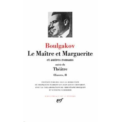 Oeuvres Tome 2 - La Maître Et Marguerite Et Autres Romans - Suivis Du Théâtre