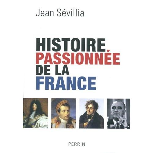 Histoire Passionnée De La France