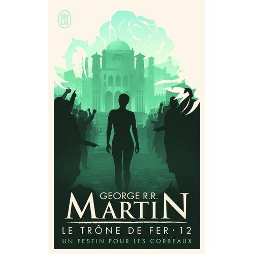 Le Trône De Fer (A Game Of Thrones) Tome 12 - Un Festin Pour Les Corbeaux