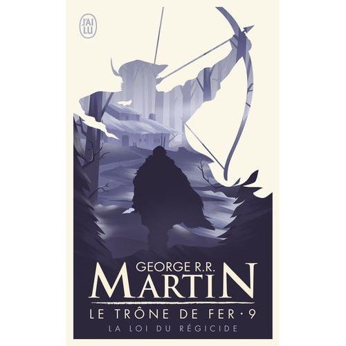 Le Trône De Fer (A Game Of Thrones) Tome 9 - La Loi Du Régicide