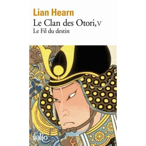 Le Clan Des Otori - Tome 5 - Le Fil Du Destin