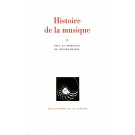 Histoire De La Musique - Tome 1, Des Origines A Jean-Sebastien Bach
