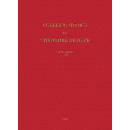Correspondance De Théodore De Bèze - Tome 39 (1598)