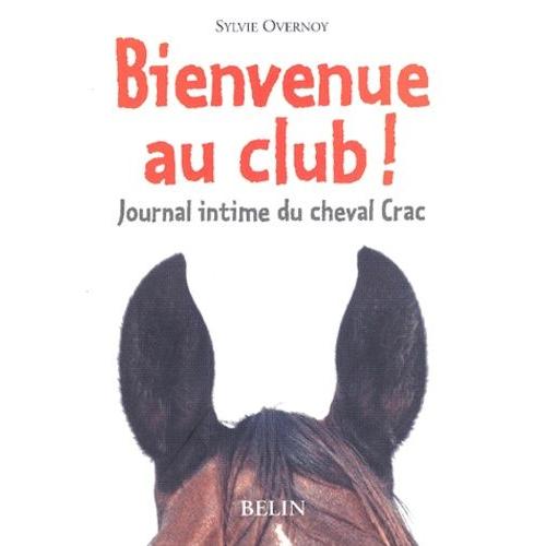 Bienvenue Au Club ! Journal Intime Du Cheval Crac