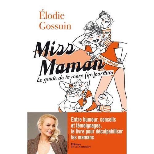 Miss Maman - Le Guide De La Maman (Im)Parfaite