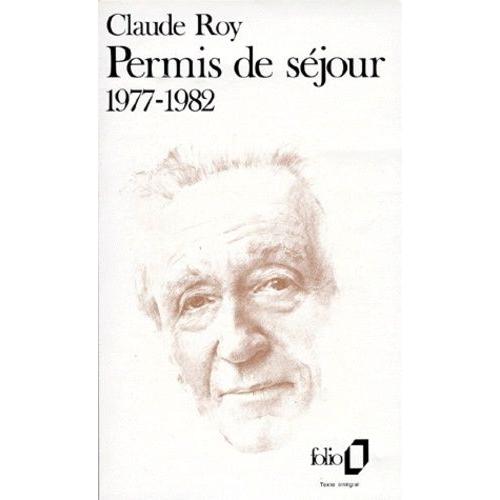 Livres De Bord / Claude Roy Tome 1 - Permis De Séjour - 1977-1982