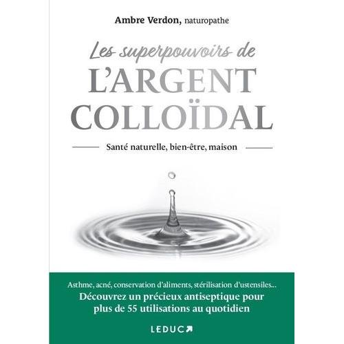 Les Superpouvoirs De L'argent Colloïdal