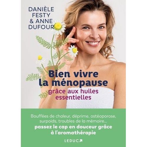 Bien Vivre La Ménopause Grâce Aux Huiles Essentielles