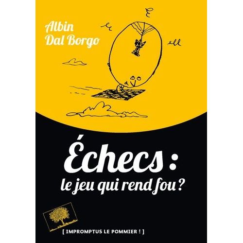 Echecs : Le Jeu Qui Rend Fou ?