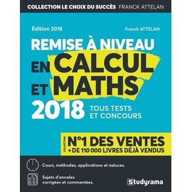 Remise À Niveau En Calcul - Cours, Applications Fondamentales Et Perfectionnement