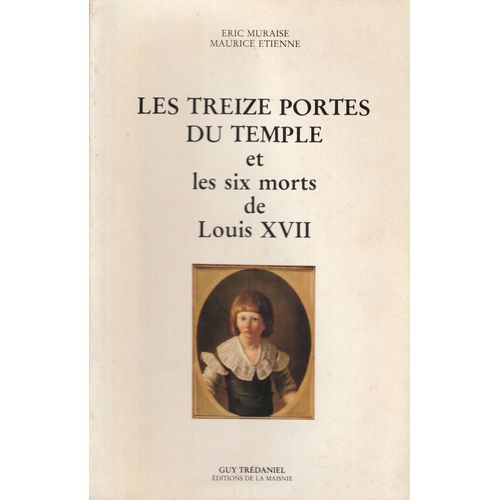 Les Treize Portes Du Temple Et Les Six Morts De Louis Xvii