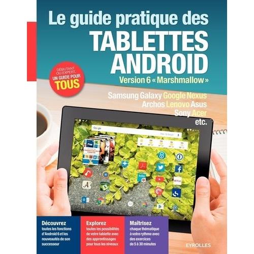 Le Guide Pratique Des Tablettes Android - Version 6 "Marshmallow