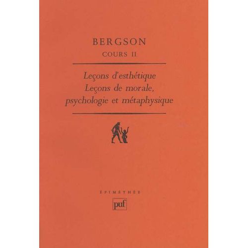 Cours / Henri Bergson Tome 2 - Leçons D'esthétique - Leçons De Morale, Psychologie Et Métaphysique