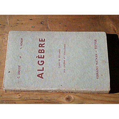 Algèbre - Classe De Seconde Des Lycées Et Collèges