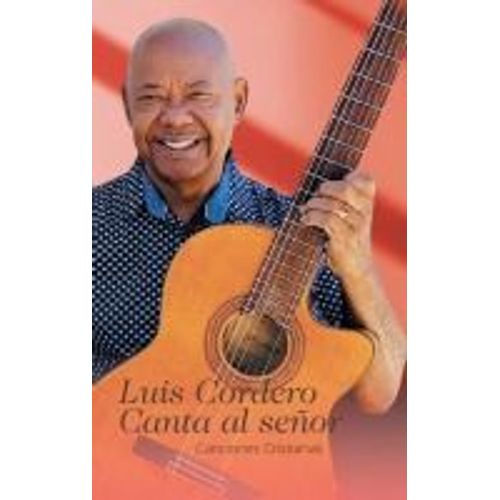 Luis Cordero Canta Al Señor