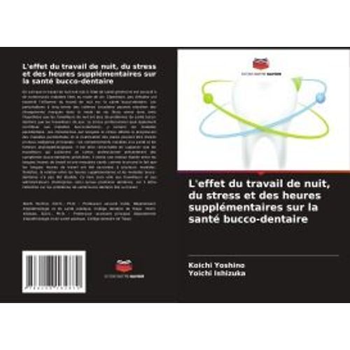 L'effet Du Travail De Nuit, Du Stress Et Des Heures Supplémentaires Sur La Santé Bucco-Dentaire