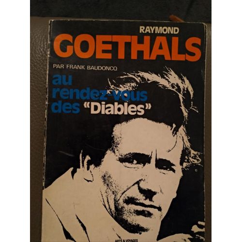 Raymond Goethals Au Rendez Vous Des Diables