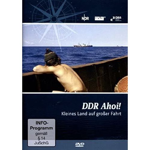Ddr Ahoi! Kleines Land Auf Großer Fahrt - Die Ostdeutsche Seefahrtsgeschichte [Dvd]