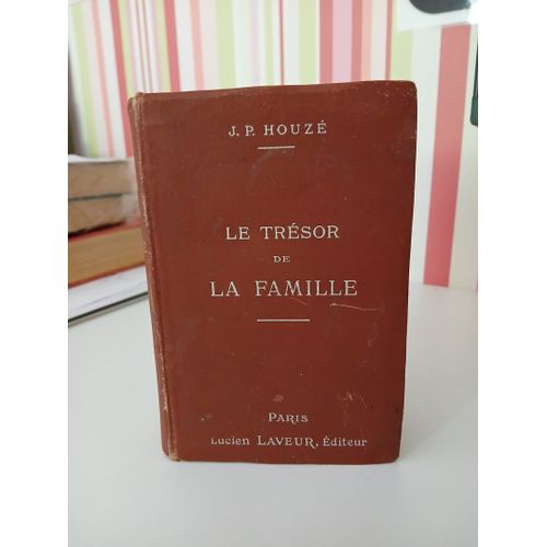 Le Trésor De La Famille. Houze J.P. 1952 (17ème Édition.)