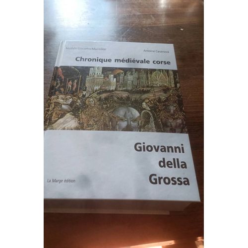 Chroni Que Médiévale Corse La Marge Édition La Marge Giovanni Della Grossa