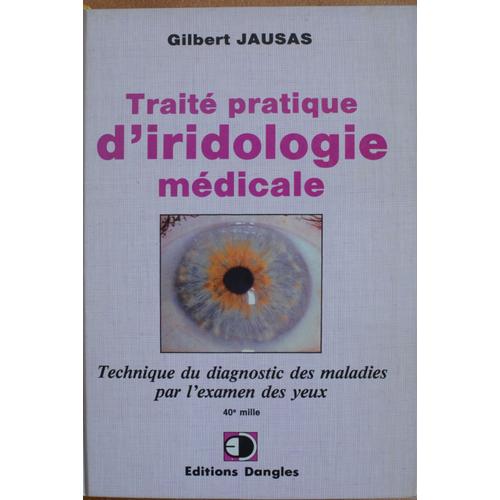 Traité Pratique D'iridologie Médicale De Gilbert Jausas