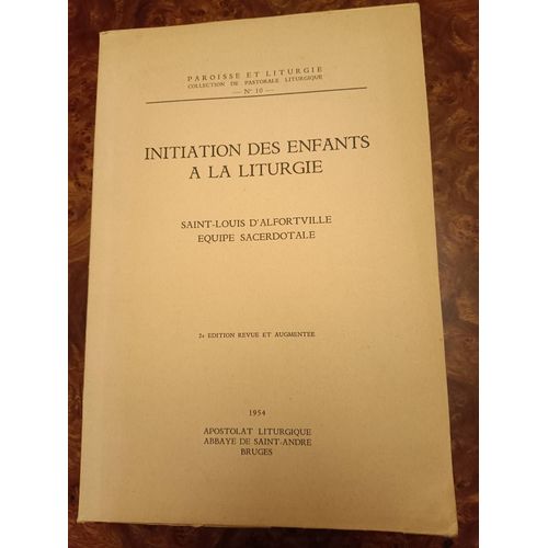 Paroisse Et Liturgie Numéro 10 Initiation Des Enfants À La Liturgie Saint-Louis D'alfortville Équipe Sacerdotale Année 1954