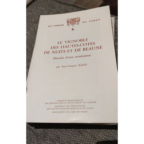 Les Cahiers De Vergy 6 Le Vignoble Des Hautes-Cotes De Nuits Et De Beaune