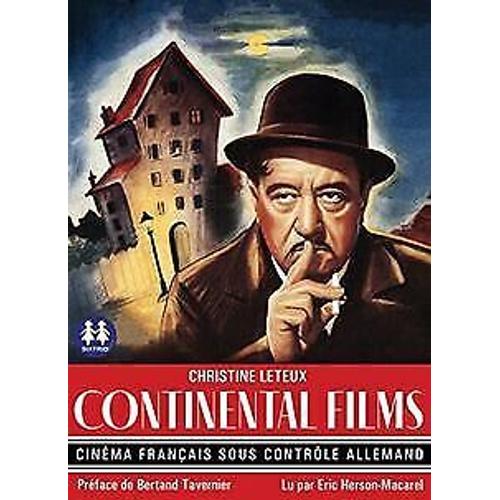 Continental Films - Cinéma Français Sous Contrôle Allemand