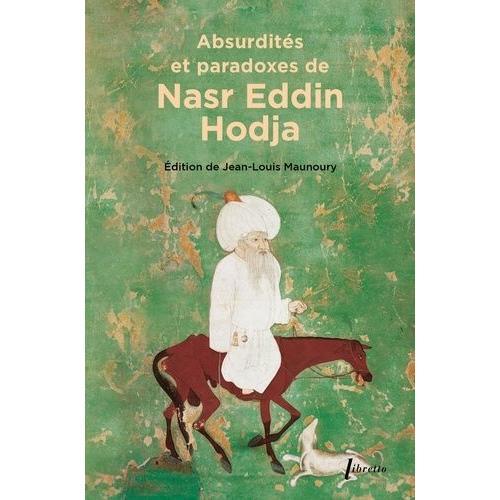 Absurdités Et Paradoxes De Nasr Eddin Hodja