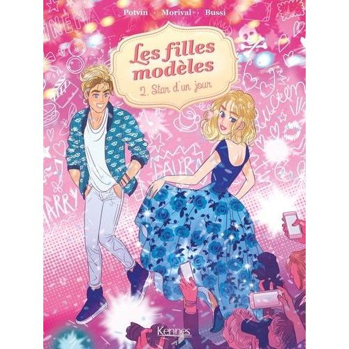 Les Filles Modèles Tome 2 - Star D'un Jour