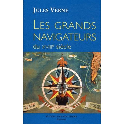 Les Grands Navigateurs Du Xviiie Siècle