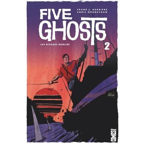 Five Ghosts Tome 2 - Les Rivages Oubliés