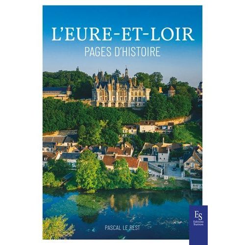 L'eure-Et-Loir - Pages D'histoire