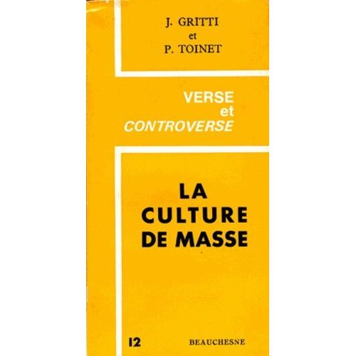 La Culture De Masse - Promesses Et Détresse