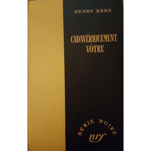 Cadavériquement Vôtre - Henry Kane