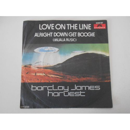 Barclay James Harvest Love On The Line / Alright Down Get Boogie (Allemagne)