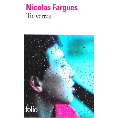 "Tu Verras". Nicolas Fargues [Prix France Culture / Télérama 2011] - P.O.L. / Folio (2012)