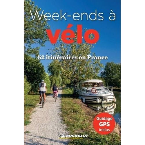 Week-Ends À Vélo - 52 Itinéraires En France