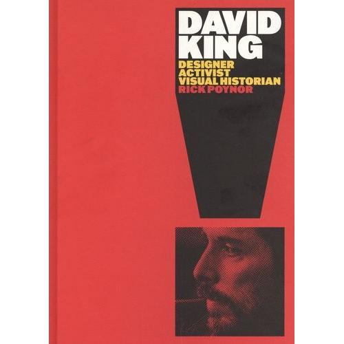 David King - Designer, Activist, Visual Historian