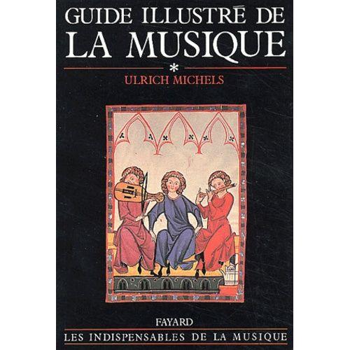 Guide Illustré De La Musique - Tome 1