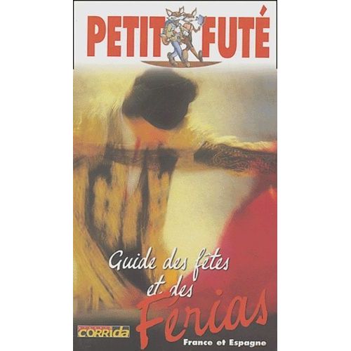 Guide Des Fêtes Et Des Férias - France Et Espagne