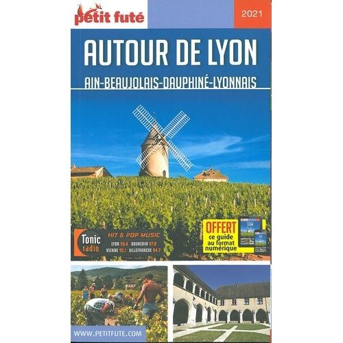 Petit Futé Autour De Lyon - Ain-Beaujolais-Dauphiné-Lyonnais