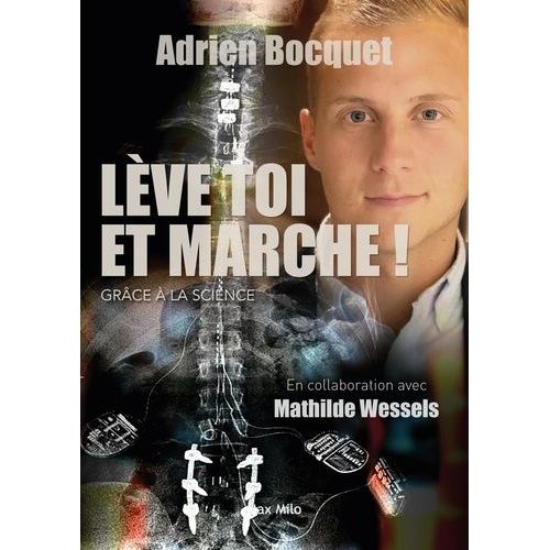 Lève-Toi Et Marche ! - Grâce À La Science
