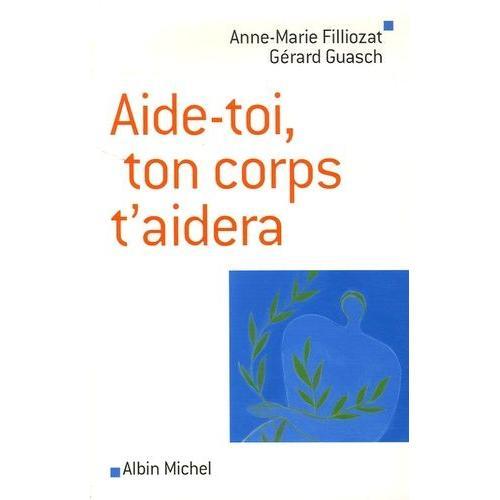 Aide-Toi, Ton Corps T'aidera