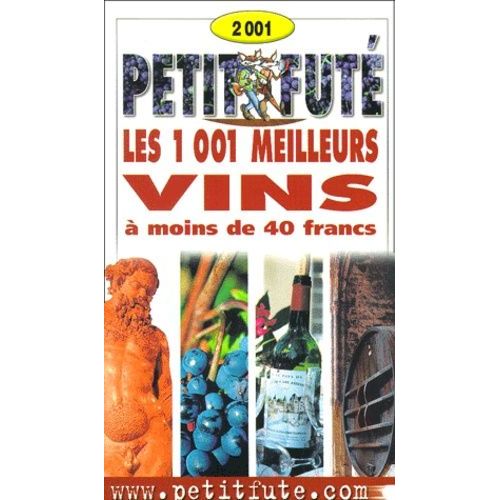 Les 1001 Meilleurs Vins À Moins De 40 Francs - 3ème Édition