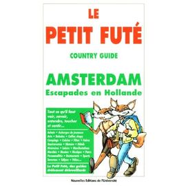 Petit Fûté Amsterdam - Escapades En Hollande, Édition 1998